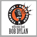 Theme Time Radio Hour with your host Bob Dylan.